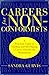 Careers for Nonconformists: A Practical Guide to Finding and Developing a Career Outside the Mainstream