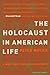 The Holocaust in American Life