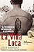 La Vida Loca (Always Running): El Testimonio de un Pandillero en Los Angeles
