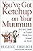 You'Ve Got Ketchup on Your Muumuu: An A-To-Z Guide to English Words from Around the World