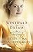 Westward the Dream (Ribbons West) (Book 1)