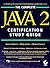 The Complete Java 2 Certification Study Guide