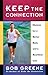 Keep the Connection: Choices for a Better Body and a Healthier Life