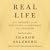 Real Life: The Journey from Isolation to Openness and Freedom