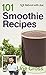 101 Smoothie Recipes