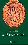 A fé explicada - ...