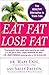 Eat Fat, Lose Fat: The Heal...