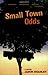 Small Town Odds