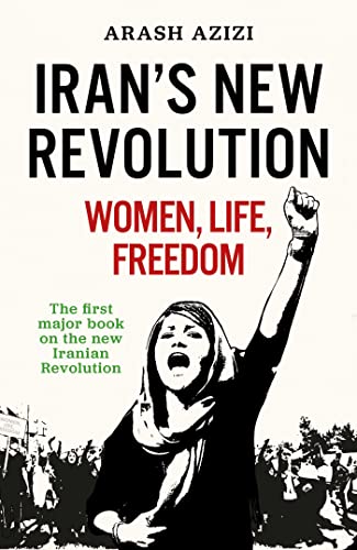 What Iranians Want: Women, Life, Freedom (Kindle Edition)