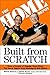 Built From Scratch: How a Couple of Regular Guys Grew the Home Depot From Nothing To $30 Billion