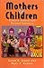 Mothers and Children: Femin...