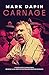 Carnage by Mark Dapin