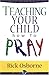Teaching Your Child How to Pray