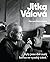 Jitka Válová: Byly jsme dvě hovna ve vysoký trávě