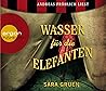Wasser fur die Elefanten by Sara Gruen