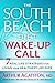 The South Beach Diet Wake-Up Call: 7 Real-Life Strategies for Living Your Healthiest Life Ever