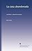 La casa abandonada: parábol...
