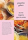 No me importa que me ames by Jacqueline Golbert