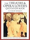 The Theatre & Opera Lovers Quotation Book