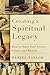 Creating a Spiritual Legacy: How to Share Your Stories, Values, and Wisdom