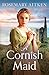 A Cornish Maid: A captivating saga of love and friendship