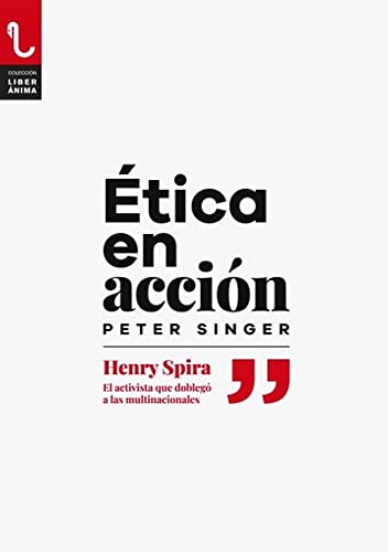 Ética en acción: Henry Spira. El activista que doblegó a las multinacionales (Paperback)