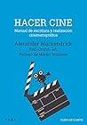 Hacer cine: Manua...