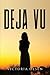 Deja Vu