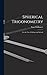 Spherical Trigonometry: For the Use of Colleges and Schools