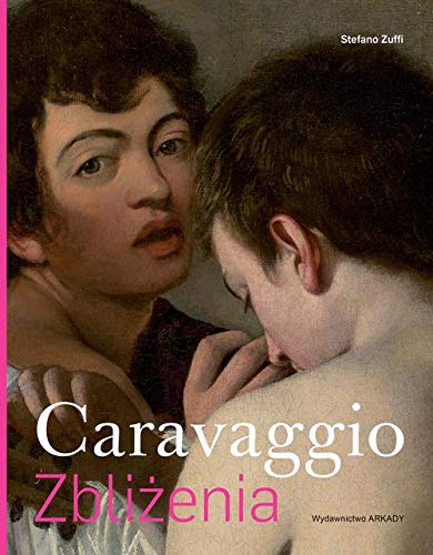 Caravaggio. ZbliĹzenia - Stefano Zuffi [KSIÄĹťKA] (Paperback)