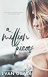 A Million Pieces by Evan Grace A Million Pieces by Evan Grace