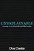 Unexplainable: Pursuing a Life Only God Can Make Possible