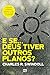 E se... Deus tiver outros planos?: Encontre esperança quando a vida não sai como o esperado (Portuguese Edition)