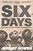 Six Days by Jeremy Bowen