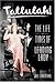Tallulah! : The Life and Times of a Leading Lady