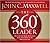 The 360 Degree Leader: Developing Your Influence from Anywhere in the Organization