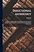 Directional Astrology: To Which Is Added A Discussion Of Problematic Points And A Complete Set Of Tables Necessary For The Calculation Of Arcs Of Direction