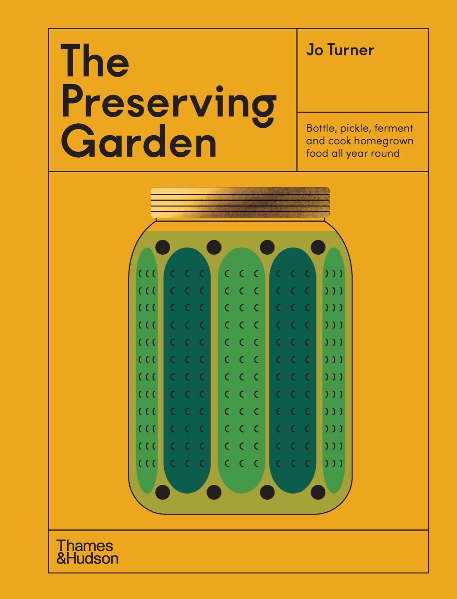 The Preserving Garden: Bottle, Pickle, Ferment, and Cook Homegrown Food All Year Round (The Illustrated Garden)
