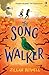The Song Walker