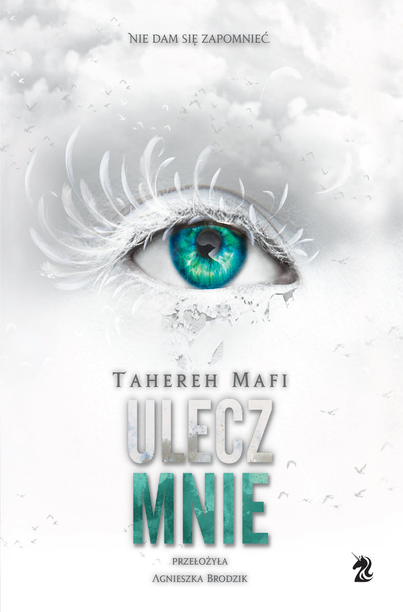 Ulecz mnie (Dotknij Mnie, #4)