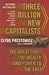 Three Billion New Capitalists: The Great Shift of Wealth and Power to the East