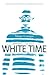 White Time