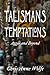 Talismans & Temptations: Ag...