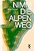 Nimm die Alpen weg by Ralph Tharayil