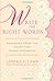 Write the Right Words: Messages from the Heart for Every Occasion