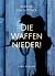 Bertha von Suttner: Die Waffen nieder! Vollständige Neuausgabe