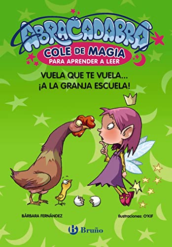 Abracadabra, Cole de Magia para aprender a leer, 2. Vuela que te vuela... ¡a la granja escuela! (Paperback)