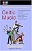 The NPR Curious Listener's Guide to Celtic Music (NPR Curious Listener's Guide To...)