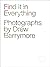 Find It in Everything: Photographs by Drew Barrymore