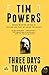 Three Days to Never: A Novel